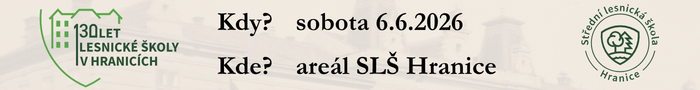 SLŠ Hranice - 130 let lesnické školy v Hranicích